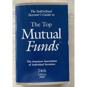 The Individual Investor's Guide to the Top Mutual Funds (2005, Paperback)
